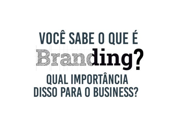 Você sabe o que é Branding Qual sua importância BG